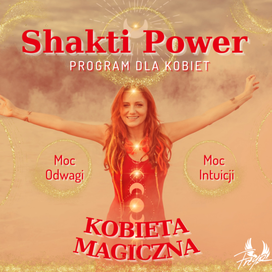 Shakti Power – Kobieta Magiczna